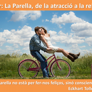 Taller:  La Parella,  de l’atracció a la relació.