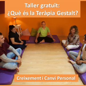 Taller Gratuït: Què és la Teràpia Gestalt?