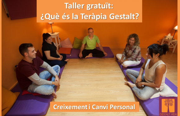 Taller Gratuït: Què és la Teràpia Gestalt?